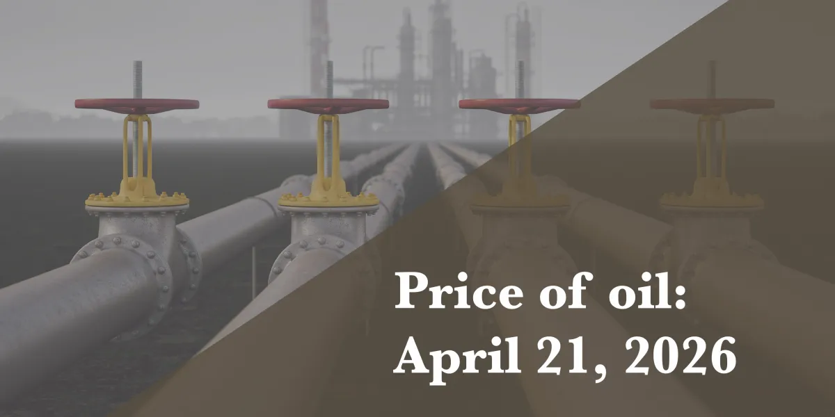 Current price of oil as of April 21, 2026