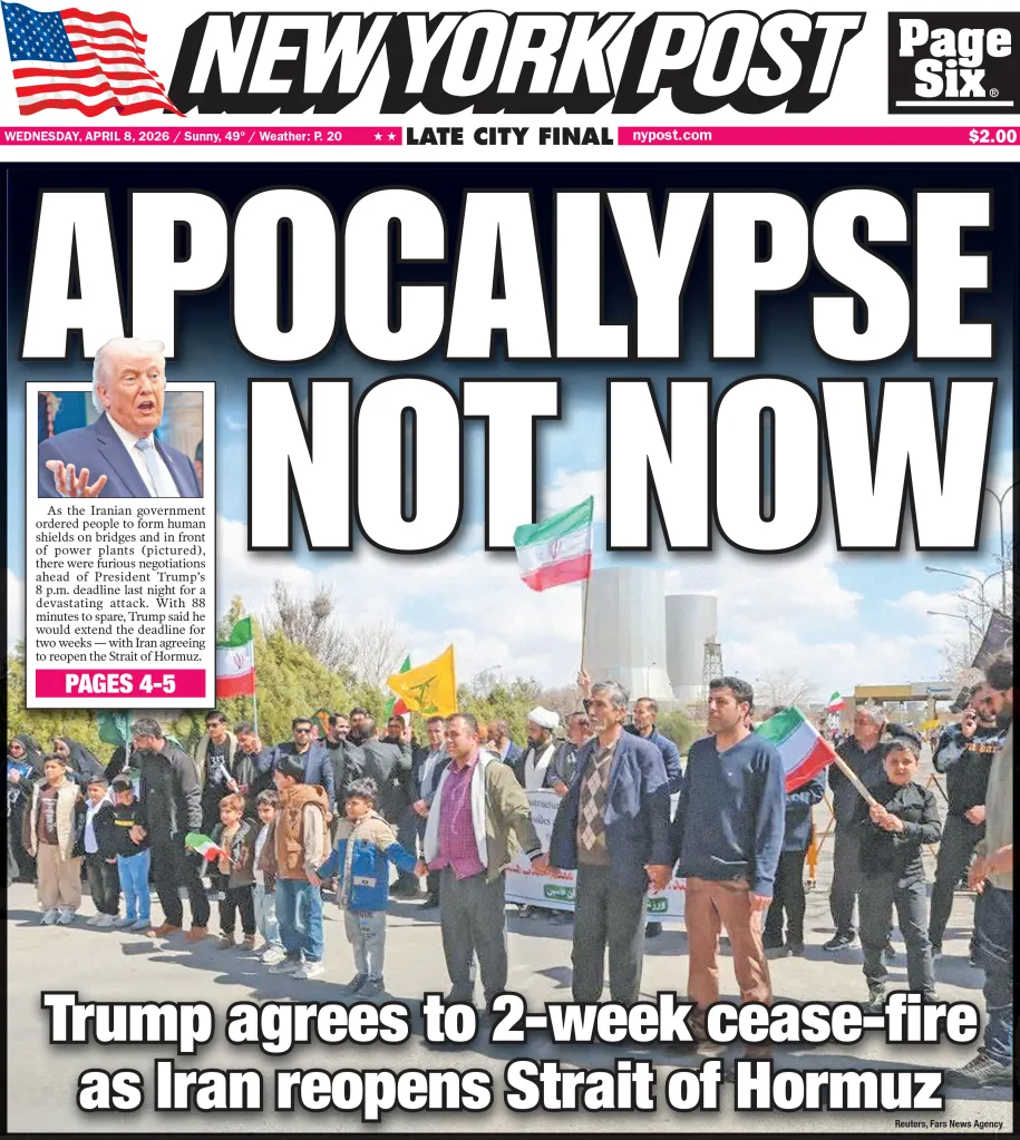New York Post cover with headline "APOCALYPSE NOT NOW", image of people holding Iranian flags, and text "Trump agrees to 2-week cease-fire as Iran reopens Strait of Hormuz".