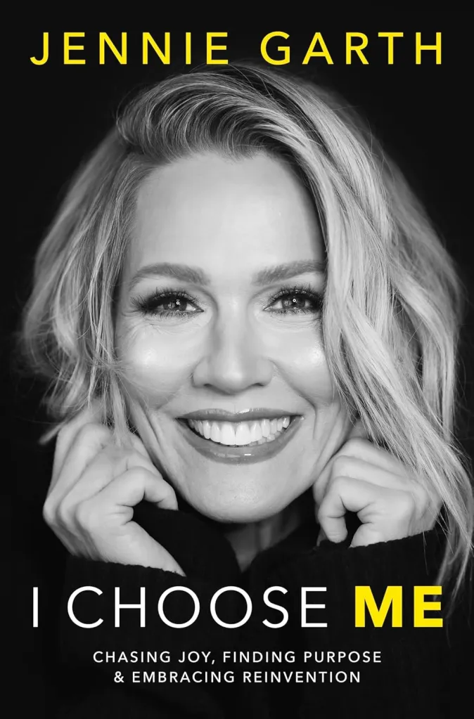 Book cover for "I Choose Me" featuring a black and white photo of Jennie Garth smiling.