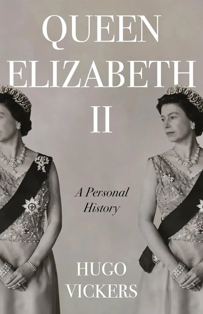 Book cover for "Queen Elizabeth II: A Personal History" by Hugo Vickers, featuring two black and white portraits of Queen Elizabeth II in formal attire.
