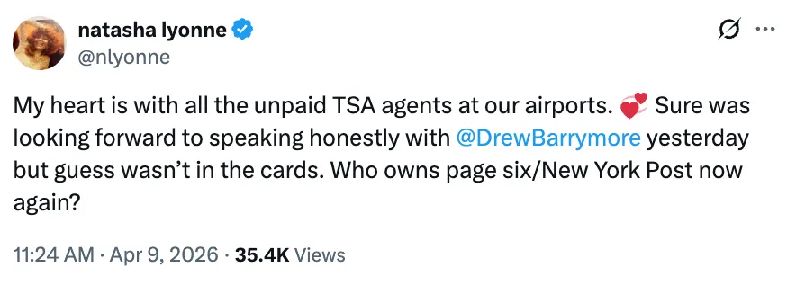 Natasha Lyonne's tweet expresses support for unpaid TSA agents and regret about missing a speaking engagement with Drew Barrymore.