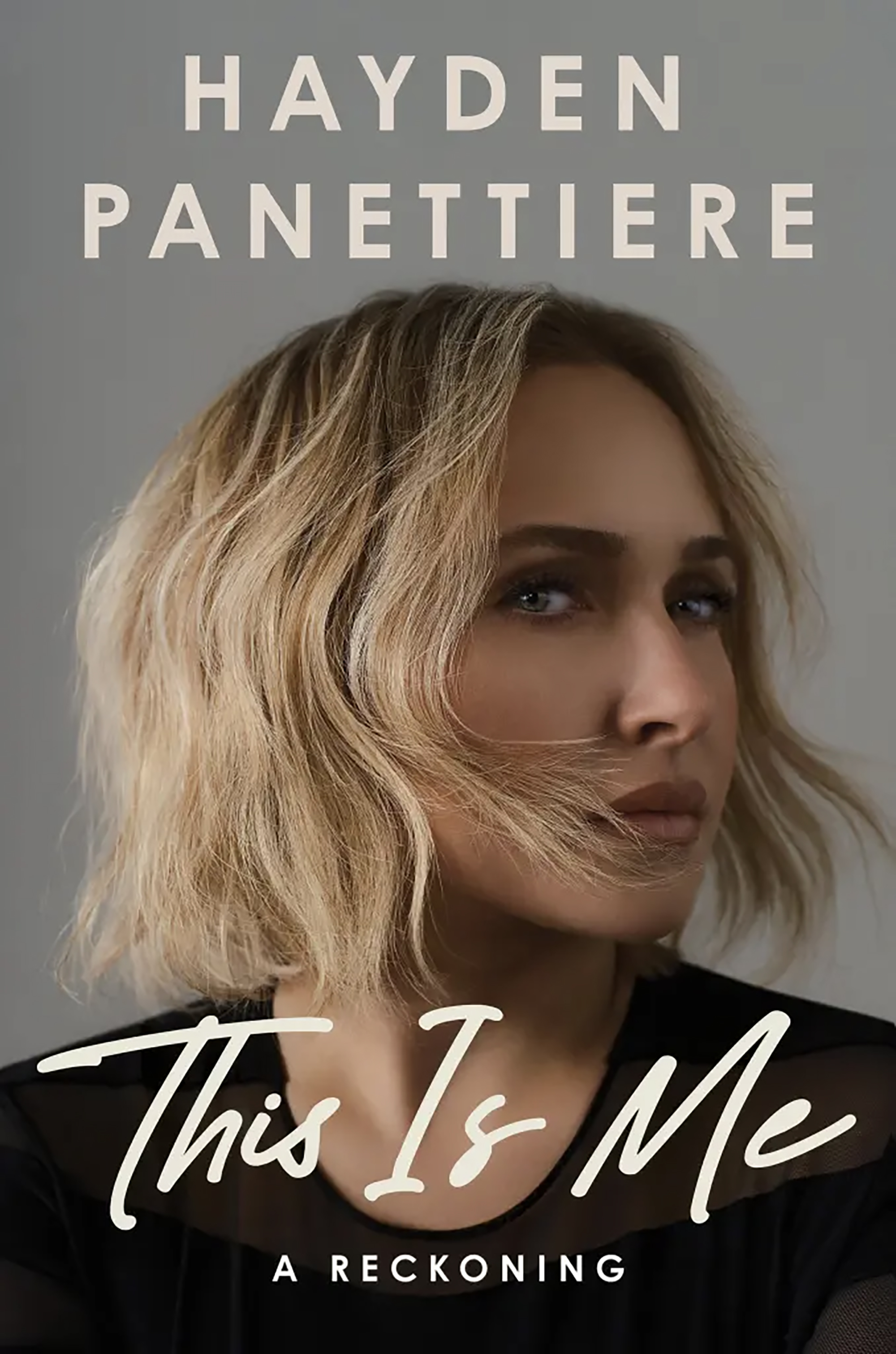 Book cover for "This Is Me: A Reckoning" by Hayden Panettiere, featuring a close-up photo of the author with short blonde hair and subtle makeup, looking to the side.