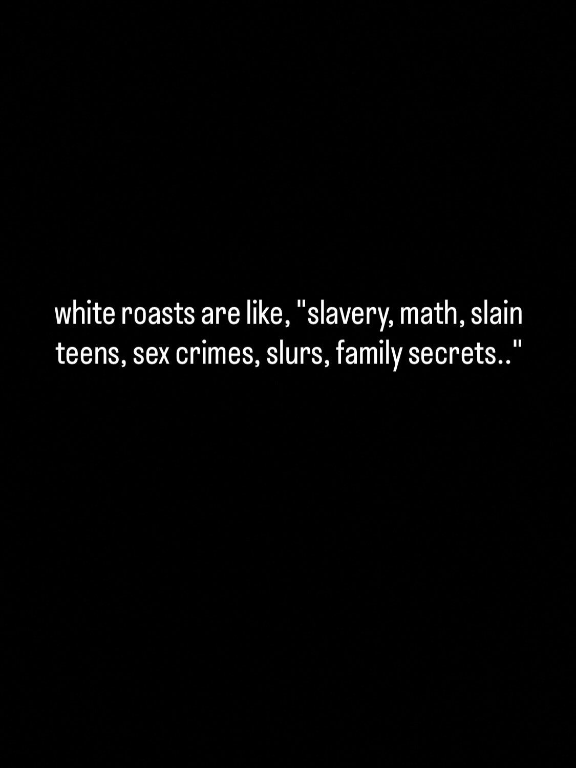 Text on a black background stating, 