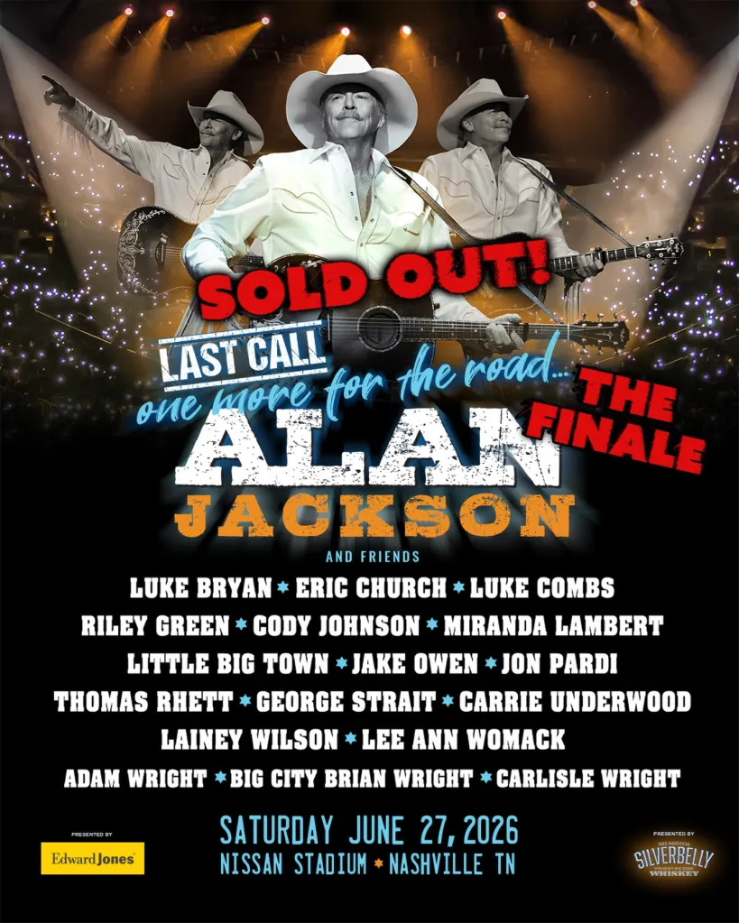 Concert poster for "Alan Jackson and Friends: Last Call One More For The Road...The Finale" featuring Alan Jackson three times, "Sold Out" in red, and a list of country music artists performing at Nissan Stadium on June 27, 2026.