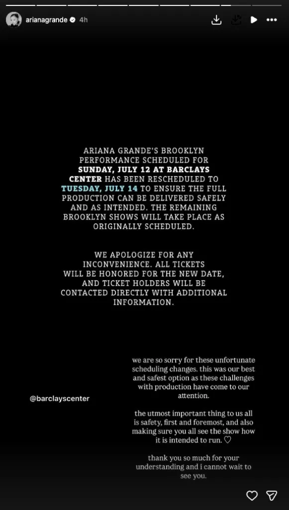 Announcement from Ariana Grande rescheduling her Brooklyn performance to July 14 at Barclays Center due to production challenges.
