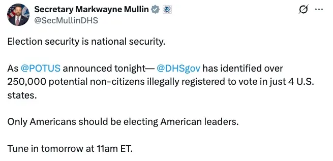Tweet from Secretary Markwayne Mullin stating that the DHS identified over 250,000 potential non-citizens illegally registered to vote in four U.S. states.