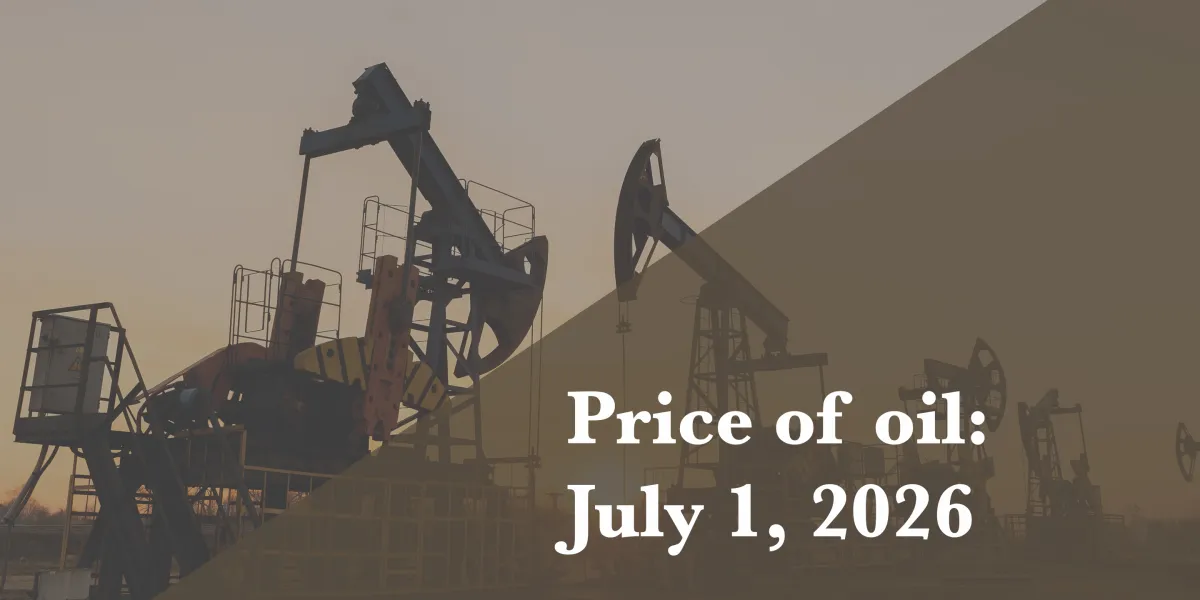 Current price of oil as of July 1, 2026