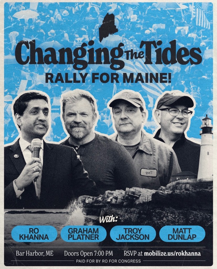 Illustration of a rally poster for "Changing the Tides Rally for Maine!" with speakers Ro Khanna, Graham Platner, Troy Jackson, and Matt Dunlap.