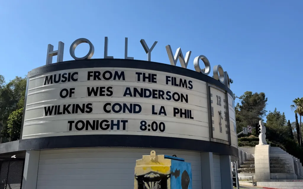 Hollywood Bowl marquee advertising "Music from the Films of Wes Anderson" with Wilkins conducting LA Phil, tonight at 8:00.