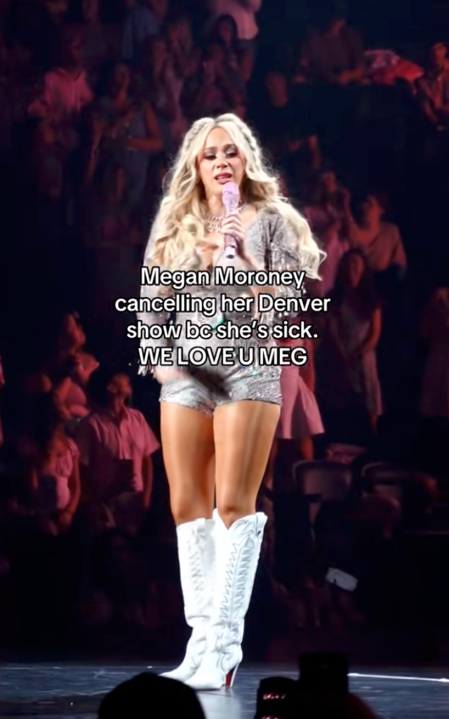 Megan Moroney performing on stage, wearing a sparkly top, short shorts, and white cowboy boots, with text overlays about her canceling her Denver show due to illness.