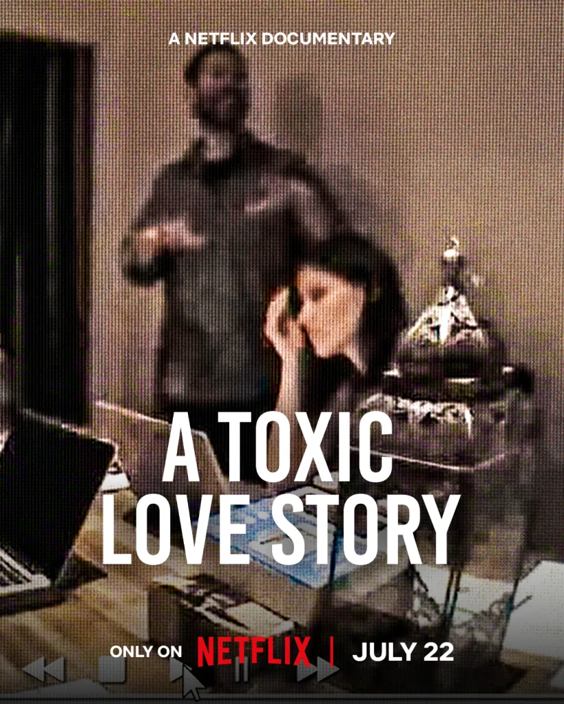Promotional poster for the Netflix documentary "A Toxic Love Story," showing a grainy image of a man and a woman in the background.