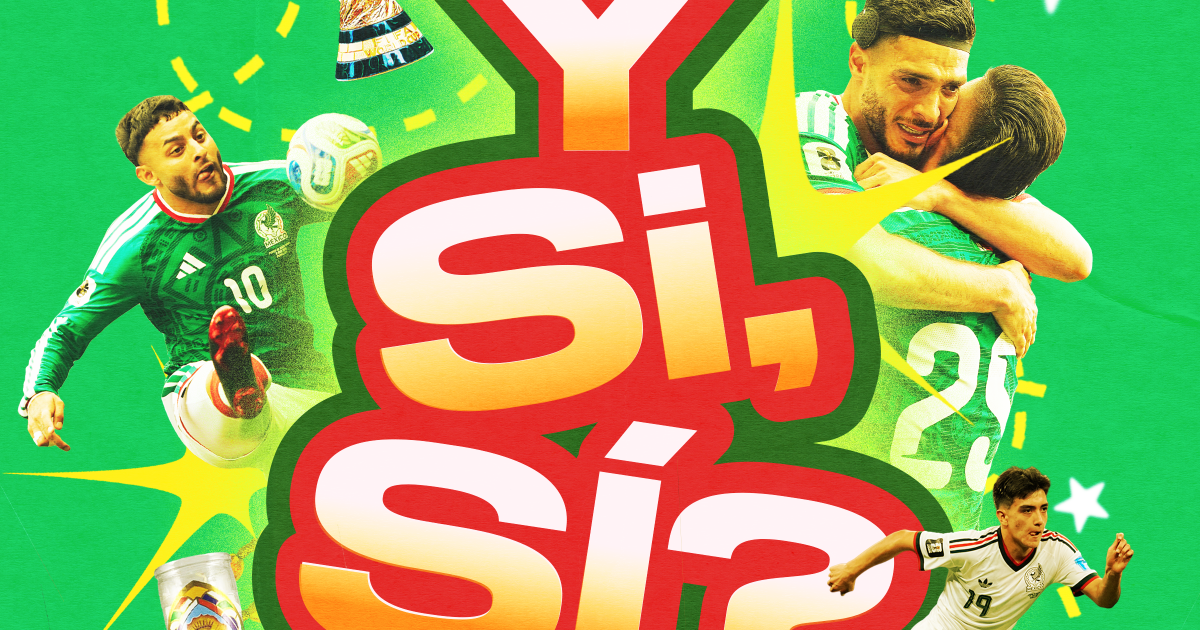Mexico fans are dreaming big: ‘¿Y si sí?’ explained