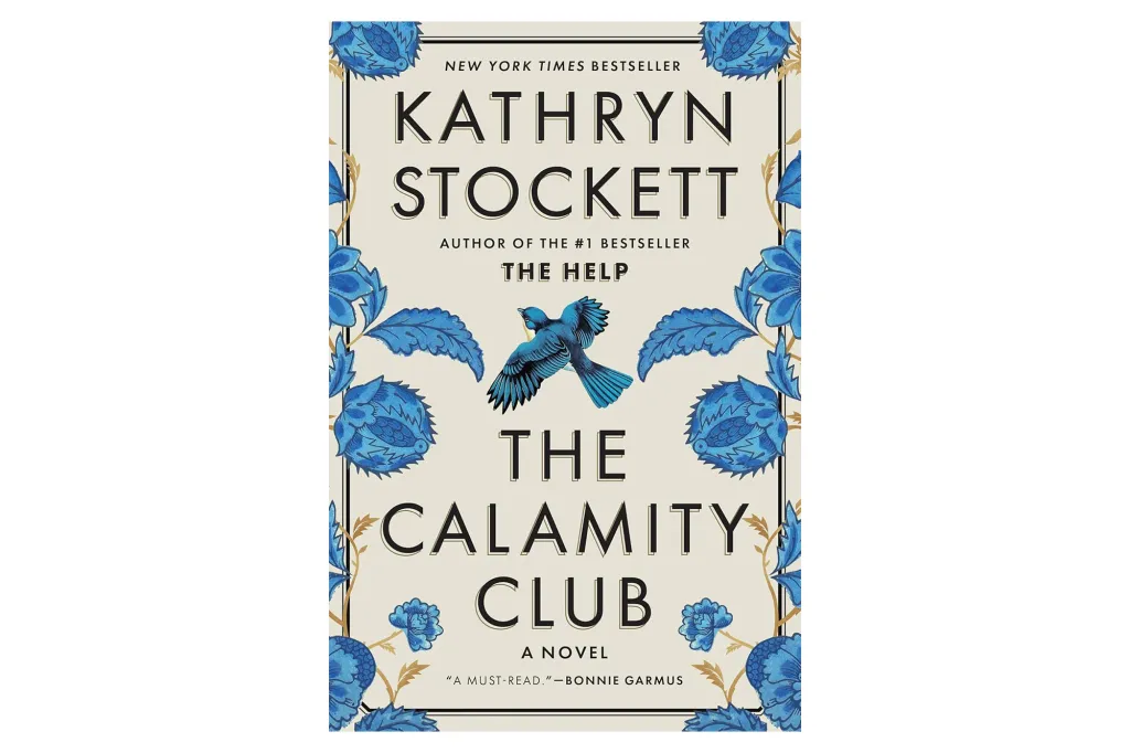 Book cover for "The Calamity Club" by Kathryn Stockett, featuring a blue bird and floral patterns.