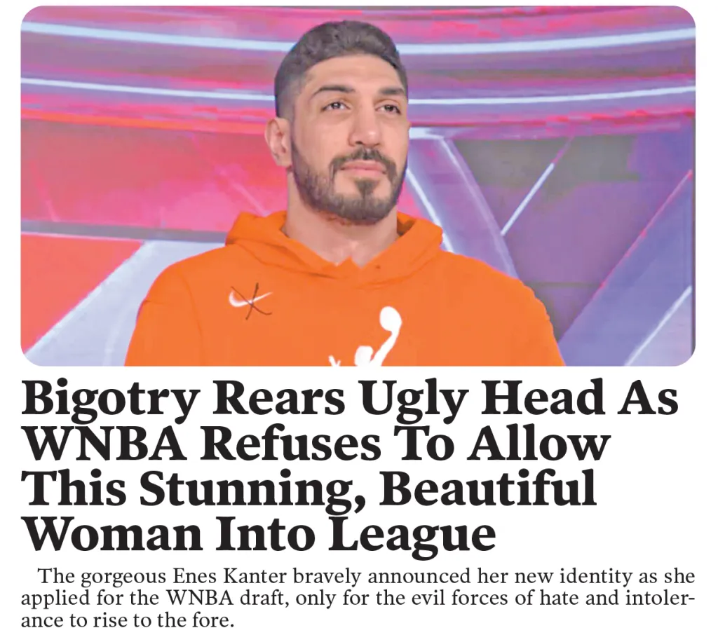 A man with a beard in an orange hoodie above a headline that reads "Bigotry Rears Ugly Head As WNBA Refuses To Allow This Stunning, Beautiful Woman Into League."