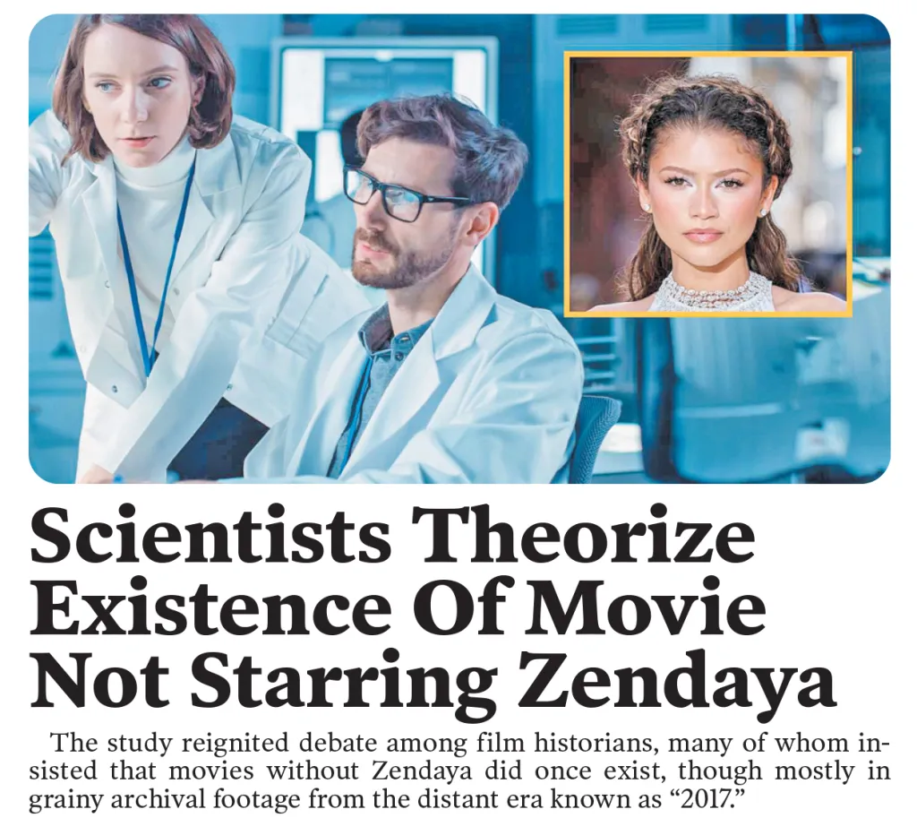 Babylon Bee headline: "Scientists Theorize Existence Of Movie Not Starring Zendaya," with an image of two scientists and a portrait of Zendaya.